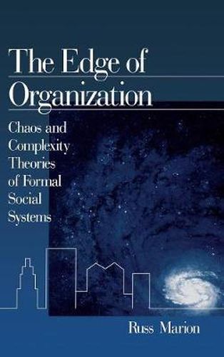 Cover image for The Edge of Organization: Chaos and Complexity Theories of Formal Social Systems
