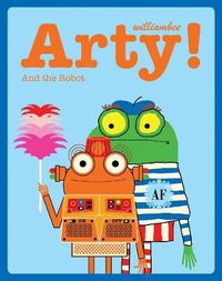 Cover image for Arty! and the Robot