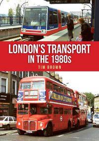 Cover image for London's Transport in the 1980s