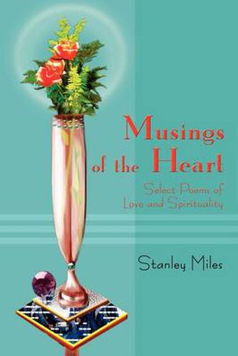 Cover image for Musings of the Heart: Select Poems of Love and Spirituality