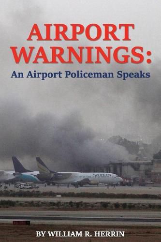 Airport Warnings: An Airport Policeman Speaks