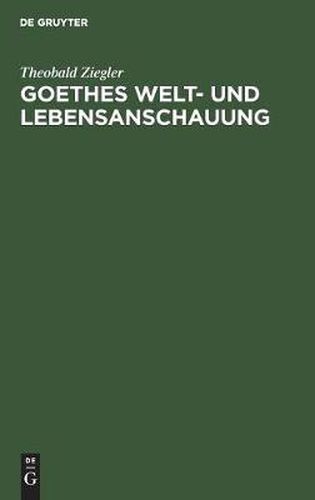 Goethes Welt- und Lebensanschauung