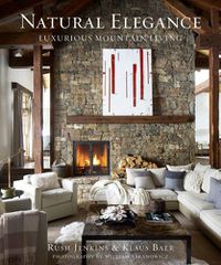 Cover image for Natural Elegance: Luxurious Mountain Living