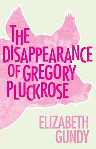 Cover image for The Disappearance of Gregory Pluckrose