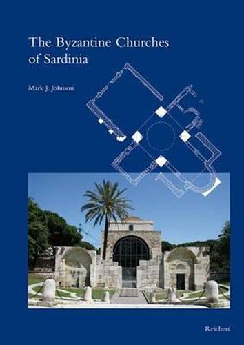 Cover image for The Byzantine Churches of Sardinia