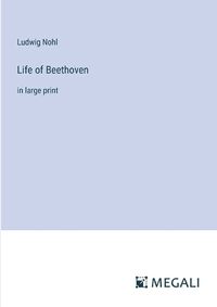 Cover image for Life of Beethoven