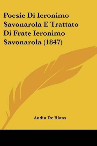 Cover image for Poesie Di Ieronimo Savonarola E Trattato Di Frate Ieronimo Savonarola (1847)