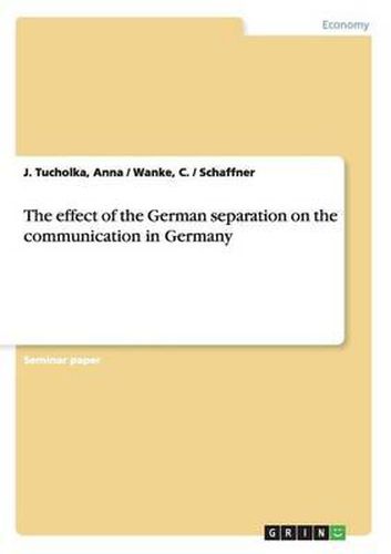Cover image for The Effect of the German Separation on the Communication in Germany