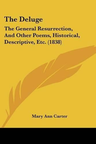 The Deluge: The General Resurrection, and Other Poems, Historical, Descriptive, Etc. (1838)