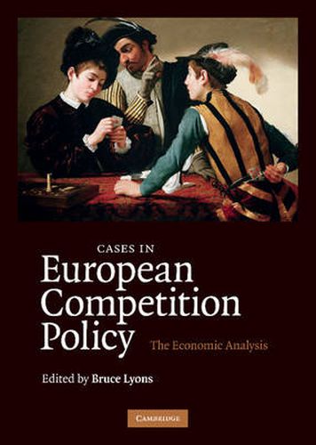 Cover image for Cases in European Competition Policy: The Economic Analysis