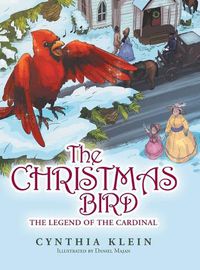Cover image for The Christmas Bird: The Legend of the Cardinal