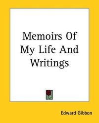 Cover image for Memoirs Of My Life And Writings