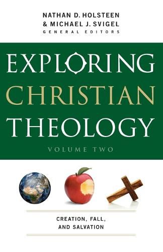 Exploring Christian Theology - Creation, Fall, and Salvation