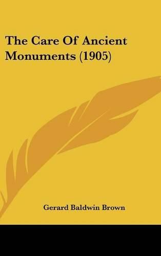 Cover image for The Care of Ancient Monuments (1905)