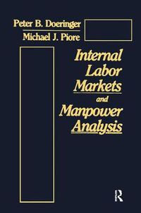 Cover image for Internal Labor Markets and Manpower Analysis: With a New Introduction