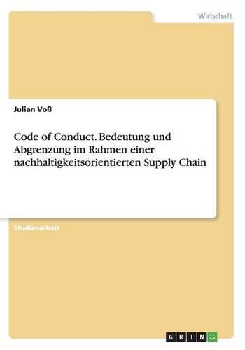 Cover image for Code of Conduct. Bedeutung und Abgrenzung im Rahmen einer nachhaltigkeitsorientierten Supply Chain