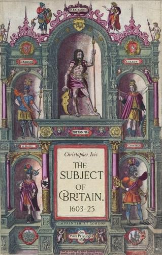 Cover image for The Subject of Britain, 1603-25