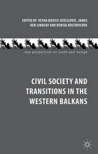 Cover image for Civil Society and Transitions in the Western Balkans