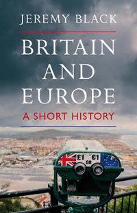 Cover image for Britain and Europe: A Short History
