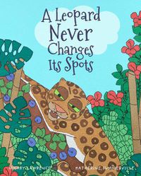 Cover image for A Leopard Never Changes Its Spots