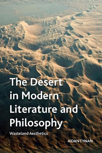 Cover image for The Desert in Modern Literature and Philosophy: Wasteland Aesthetics