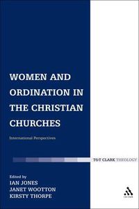 Cover image for Women and Ordination in the Christian Churches: International Perspectives