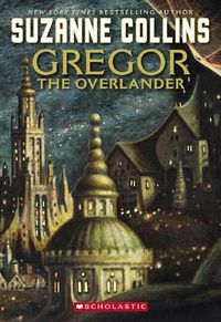 Cover image for Underland Chronicles: #1 Gregor the Overlander