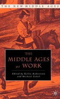 Cover image for The Middle Ages at Work