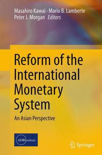 Cover image for Reform of the International Monetary System: An Asian Perspective