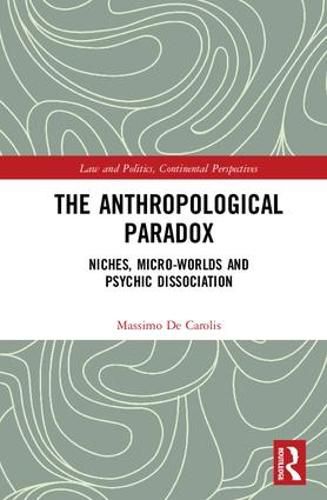 Cover image for The Anthropological Paradox: Niches, Micro-worlds and Psychic Dissociation