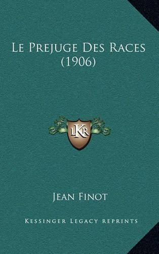 Le Prejuge Des Races (1906)