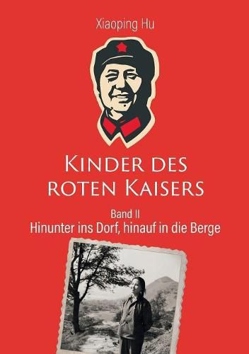 Cover image for Kinder des roten Kaisers: Hinunter ins Dorf, hinauf in die Berge