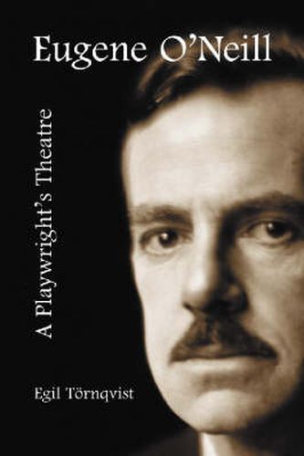 Eugene O'Neill: a Playwright's Theatre