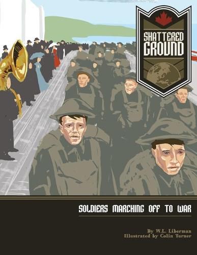 Cover image for Shattered Ground: Soldiers Marching off to War