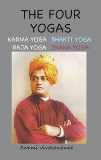 Cover image for The Four Yogas (Illustrated and Annotated Edition)