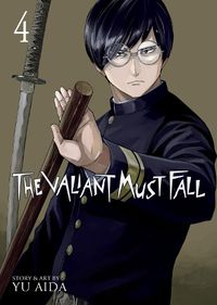 Cover image for The Valiant Must Fall Vol. 4