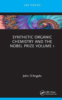 Cover image for Synthetic Organic Chemistry and the Nobel Prize Volume 1