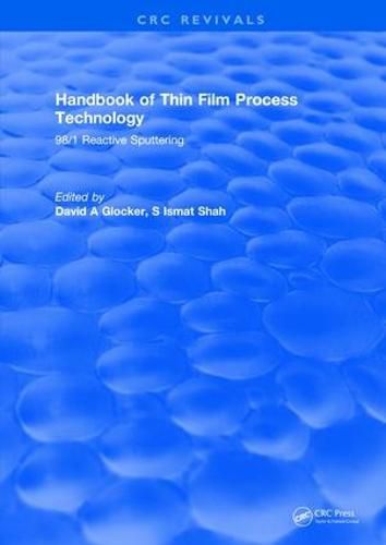 Cover image for Handbook of Thin Film Process Technology: 98/1 Reactive Sputtering