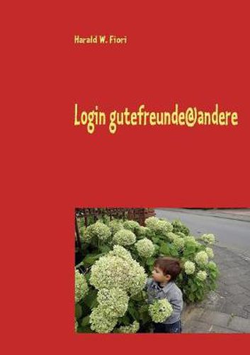 Cover image for Login gutefreunde@andere: Lesebuch nicht nur fur Kinder