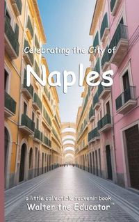 Cover image for Celebrating the City of Naples