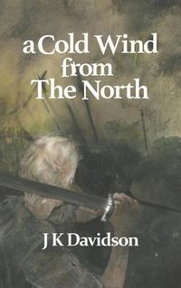 Cover image for A Cold Wind From The North