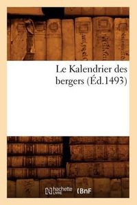 Cover image for Le Kalendrier Des Bergers (Ed.1493)