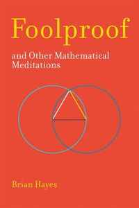 Cover image for Foolproof, and Other Mathematical Meditations
