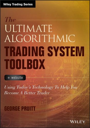 Cover image for The Ultimate Algorithmic Trading System Toolbox + Website: Using Today's Technology To Help You Become A Better Trader