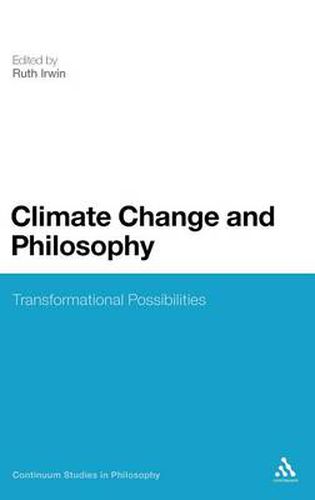 Cover image for Climate Change and Philosophy: Transformational Possibilities