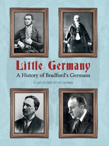 Cover image for Little Germany: A History of Bradford's Germans