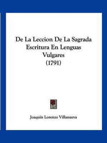 Cover image for de La Leccion de La Sagrada Escritura En Lenguas Vulgares (1791)