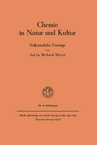 Chemie in Natur Und Kultur: Volkstumliche Vortrage