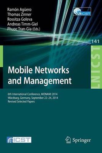 Cover image for Mobile Networks and Management: 6th International Conference, MONAMI 2014, Wurzburg, Germany, September 22-26, 2014, Revised Selected Papers