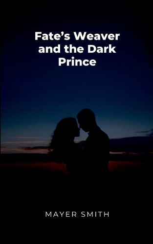 Cover image for Fates Weaver and the Dark Prince